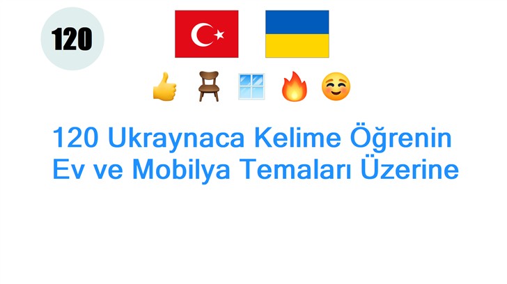 120 Ukraynaca Kelime Öğrenin: Ev ve Mobilya Temaları Üzerine